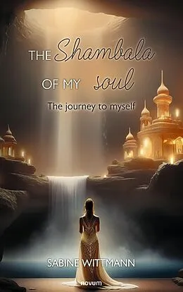 E-Book (epub) The Shambala of my soul von Sabine Wittmann