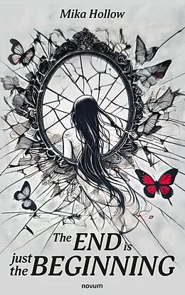 E-Book (epub) The end is just the beginning von Mika Hollow