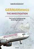E-Book (epub) Germanwings: The Investigation von Simon Hradecky