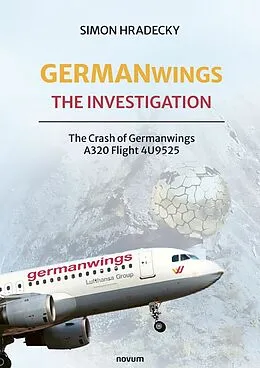 E-Book (epub) Germanwings: The Investigation von Simon Hradecky