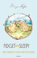E-Book (epub) Fidget and Sleepy von Maya Hofer