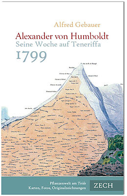 Paperback Alexander von Humboldt. Seine Woche auf Teneriffa 1799 von Alfred Gebauer, Alexander von Humboldt