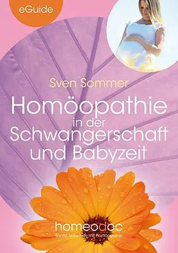 E-Book (epub) Homöopathie in der Schwangerschaft und Babyzeit von Sven Sommer