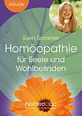 E-Book (epub) Homöopathie für Seele und Wohlbefinden von Sven Sommer