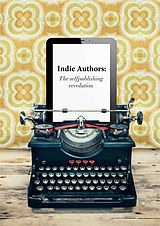 E-Book (epub) Indie Authors von Javier Celaya, Beatriz Celaya, Elena Sierra