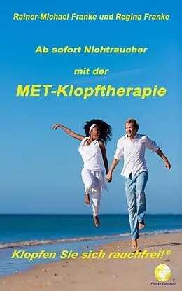 E-Book (epub) Ab sofort Nichtraucher mit der MET-Klopftherapie von Rainer-Michael Franke