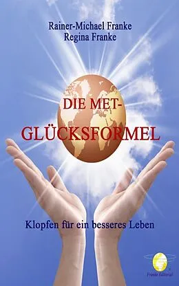 E-Book (epub) Die MET-Glücksformel von Rainer-Michael Franke