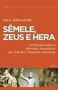 Kartonierter Einband Sêmele, Zeus e Hera von Hans Jellouschek