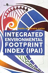 E-Book (epub) Integrated Environmental Footprint Index (IPAI) von Danilo de Oliveira Aleixo
