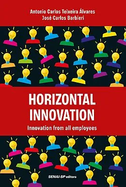E-Book (epub) Horizontal Innovation von Antonio Carlos Teixeira Álvares, José Carlos Barbieri