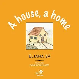 E-Book (epub) A house, a home von Eliana Sá
