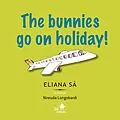 E-Book (epub) The bunnies go on holiday! von Eliana Sá