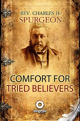 E-Book (epub) Comfort for Tried Believers von Charles H. Spurgeon