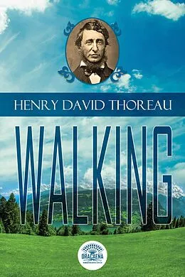 E-Book (epub) Essays of Henry David Thoreau - Walking von Henry David Thoreau