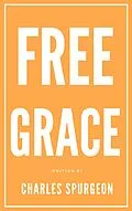 E-Book (epub) Free Grace von C. H. Spurgeon