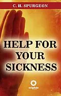 E-Book (epub) Help for your sickness von C. H. Spurgeon