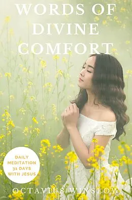 E-Book (epub) Words of Divine Comfort - 31 days with Jesus von Octavius Winslow