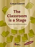 E-Book (epub) The classroom is a stage von Carlos Gontow