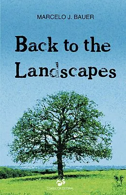 E-Book (epub) Back to The Landscapes von Marcelo J. Bauer