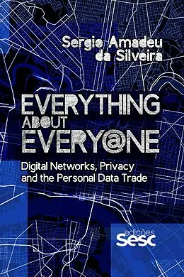 E-Book (epub) Everything about Every@ne von Sergio Amadeu da Silveira, Danilo Santos de Miranda