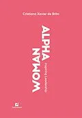 E-Book (epub) Alpha Woman von Cristiana Xavier de Brito