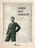 E-Book (epub) Sehnen nach Sehnsucht von Kallifatides Theodor Kallifatides
