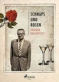 E-Book (epub) Schnaps und Rosen von Theodor Kallifatides
