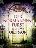 E-Book (epub) Der Normannenfürst von Rune Pär Olofsson