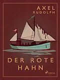 E-Book (epub) Der rote Hahn von Axel Rudolph