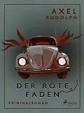 E-Book (epub) Der rote Faden von Axel Rudolph
