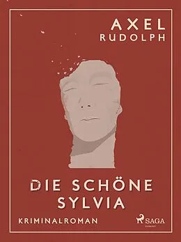 E-Book (epub) Die schöne Sylvia - Kriminalroman von Axel Rudolph