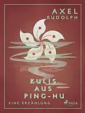 E-Book (epub) Kulis aus Ping-Hu von Axel Rudolph
