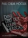 E-Book (epub) Dina und der kleine Herzog von Paul Oskar Höcker
