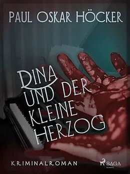 E-Book (epub) Dina und der kleine Herzog von Paul Oskar Höcker