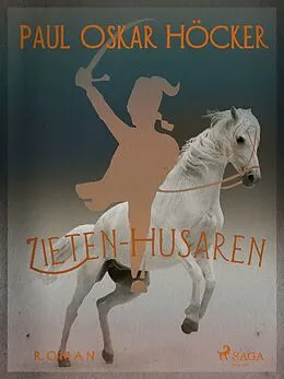 E-Book (epub) Zieten-Husaren von Paul Oskar Höcker