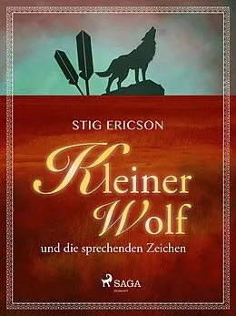 E-Book (epub) Kleiner Wolf und die sprechenden Zeichen von Stig Ericson