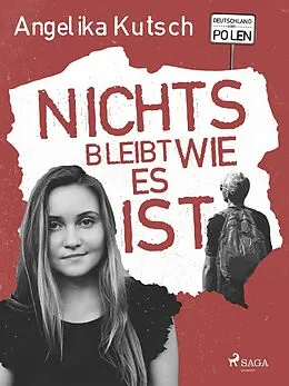 E-Book (epub) Nichts bleibt wie es ist von Angelika Kutsch