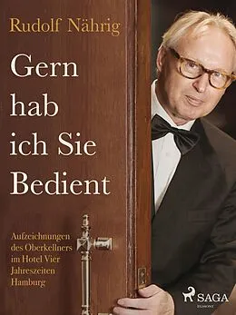 E-Book (epub) Gern hab ich Sie bedient von Rudolf Nährig