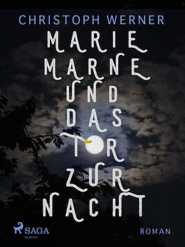 E-Book (epub) Marie Marne und das Tor zur Nacht von Christoph Werner