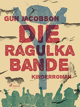 E-Book (epub) Die Ragulka-Bande von Gun Jacobson