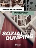 E-Book (epub) Sozialdumping von Jakob Mathiassen, Klaus Buster Jensen
