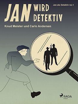 E-Book (epub) Jan wird Detektiv von Carlo Andersen, Knud Meister