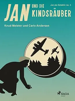 E-Book (epub) Jan und die Kindsräuber von Carlo Andersen, Knud Meister