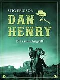 E-Book (epub) Dan Henry - Blas zum Angriff von Stig Ericson
