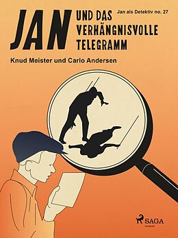 E-Book (epub) Jan und das verhängnisvolle Telegramm von Carlo Andersen, Knud Meister