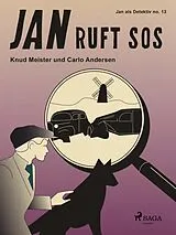 E-Book (epub) Jan ruft SOS von Carlo Andersen, Knud Meister