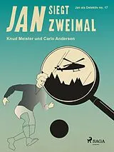 E-Book (epub) Jan siegt zweimal von Carlo Andersen, Knud Meister