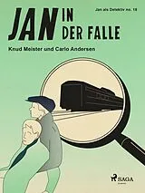 E-Book (epub) Jan in der Falle von Carlo Andersen, Knud Meister