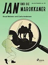 E-Book (epub) Jan und die Marokkaner von Carlo Andersen, Knud Meister