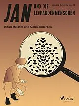 E-Book (epub) Jan und die Leopardenmenschen von Carlo Andersen, Knud Meister